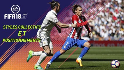 FIFA 18 - Styles collectifs et positionnements [FR]