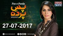 Pas e Parda | 27-July-2017| Sajjad Mir | Raza Rumi | Tariq Pirzada | Abdul Qayyum Soomro |