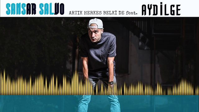 Sansar Salvo - Artık Herkes Belki de (feat. Aydilge) (Official Audio)