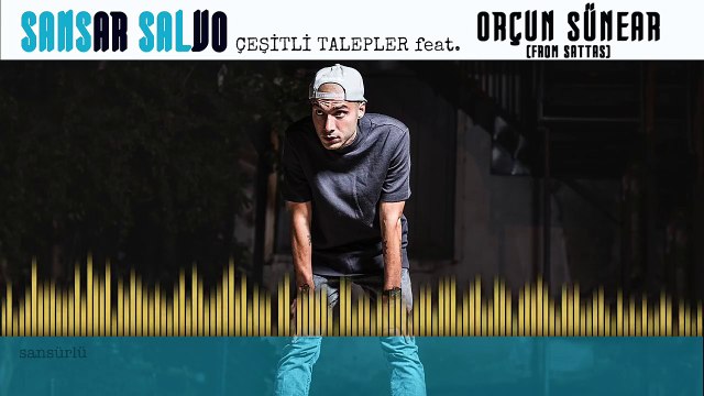 Sansar Salvo - Çeşitli Talepler (feat. Orcun Sunear) (Official Audio) (Sansürlü)