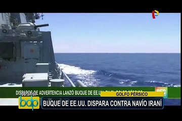 Golfo Pérsico: nave estadounidense dispara a embarcación iraní