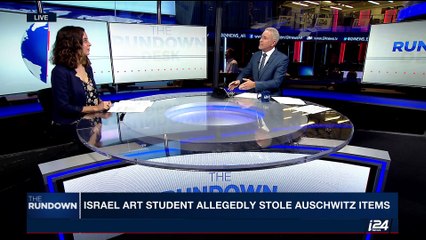 THE RUNDOWN | Israel art student allegedly stole Auschwitz items | Thursday, July 27th 2017