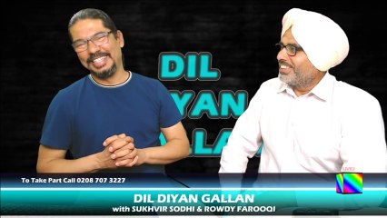 DIL DIYAN GALLAN | Live with SUKHVIR SODHI & ROWDY FAROOQI Episode 5