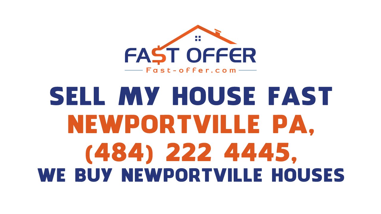 Sell My House Fast Newportville PA, (484) 222-4445, We Buy Newportville Houses