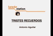 Antonio Aguilar - Tristes recuerdos (Karaoke)