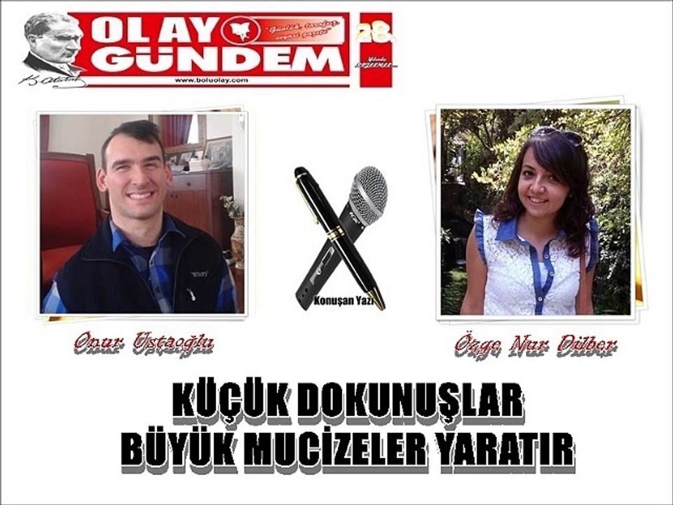 KÜÇÜK DOKUNUŞLAR BÜYÜK MUCİZELER YARATIR