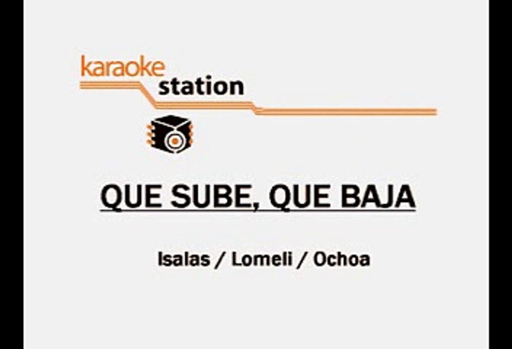 El Circulo - Que sube que baja (Karaoke)
