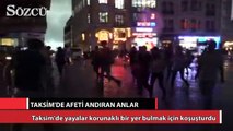 Taksim'de afeti andıran görüntüler!