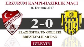 Elazığspor: 2-Ankaragücü: 0 Hazırlık maçının  golleri