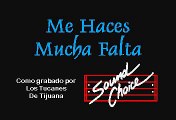 Loc Tucanes De Tijuana - Me Haces Mucha Falta (Karaoke con voz guia)