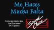 Loc Tucanes De Tijuana - Me Haces Mucha Falta (Karaoke con voz guia)