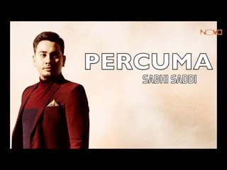 SABHI SADDI - Percuma (Lirik Video Official)