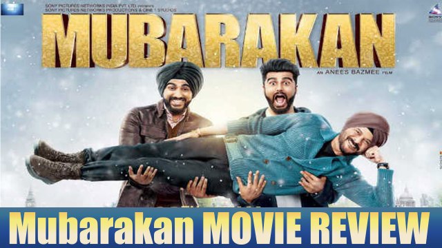 Mubarakan MOVIE REVIEW : Anil Kapoor - Arjun Kapoor CHEMISTRY Shines | FilmiBeat