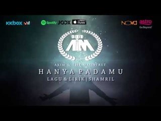 OST RUMI & JAWI - Hanya PadaMu (AKIM & THE MAJISTRET) (Lirik Video Official)