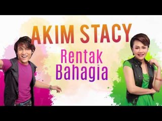 Akim & Stacy - Rentak Bahagia (Official Lyric Video)