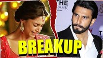 Ranveer Singh And Deepika Padukone BREAK UP Story REVEALED