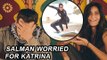 Salman Khan Worried About Katrina Kaif's Dangerous Stunts In Tiger Zinda Hai
