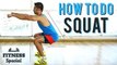 How To Do Perfect SQUAT | FITNESS SPECIAL | SQUATS For Beginners | WORKOUT VIDEO