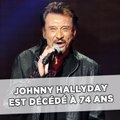 Johnny Hallyday est décédé à l'âge de 74 ans