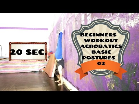 Acrobatics basic postures workout 02, Back to circus training after 4 years March 2017