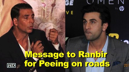 Akshay's message to Ranbir for Peeing on roads