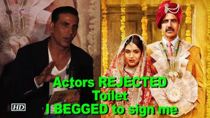 Akshay: Actors REJECTED 'Toilet...', I BEGGED to sign me