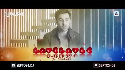 Valentine Mashup 2017(Bollywood Hindi mashup) DJ ROY FULL HD