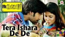 Tera Ishara De De HD Video Song Mr. Kabaadi 2017 Rajveer Singh & Kashish Vohra Javed Ali