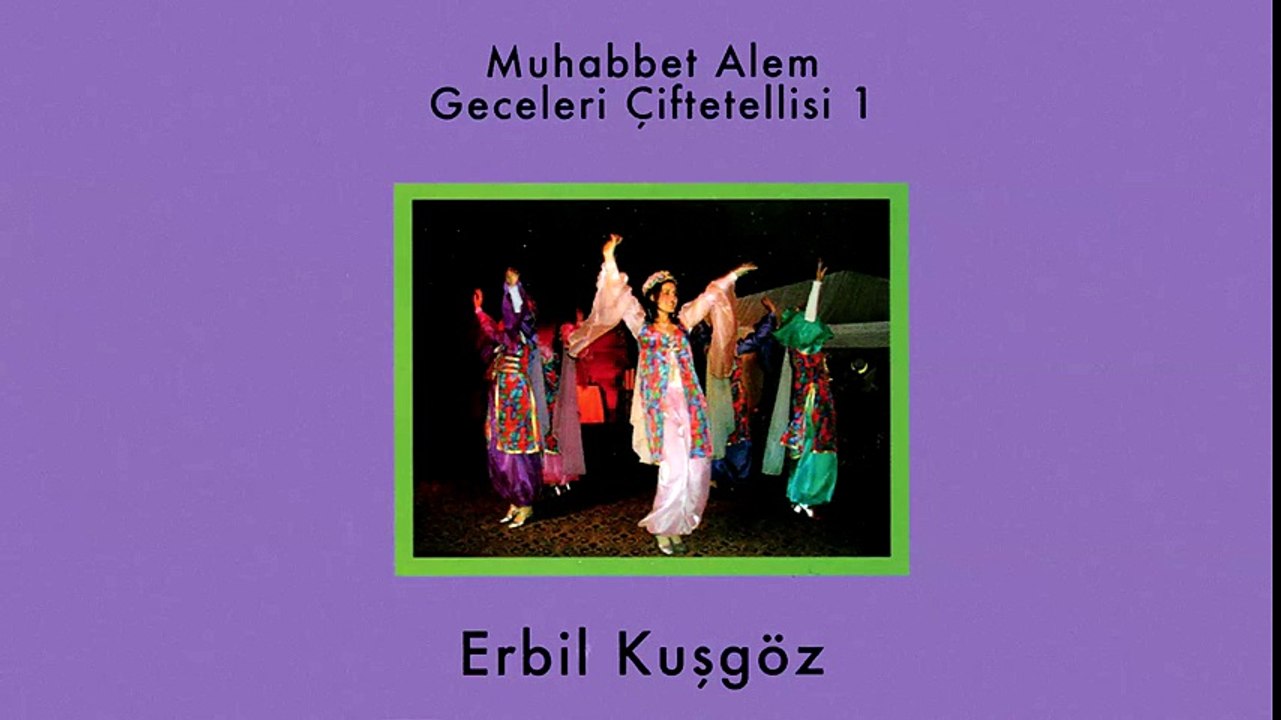 Erbil Kuşgöz - Muhabbet Alem Geceleri Çiftetellisi 1 (Full Albüm)