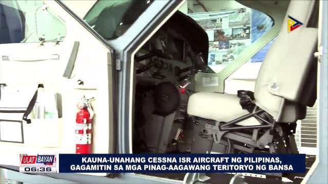 Kauna-unahang Cessna ISR Aircraft ng Pilipinas, gagamitin sa mga pinag-aagawang teritoryo ng bansa