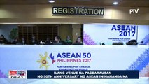 Ilang venue na pagdarausan ng 50th Anniversary ng #ASEAN, inihahanda na