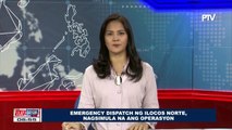 Emergency dispatch ng Ilocos Norte, nagsimula na ang operasyon