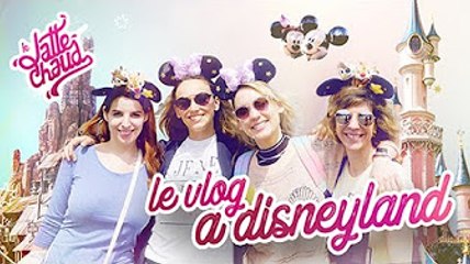 LE LATTE CHAUD-Le Vlog du LATTE CHAUD à DISNEYLAND