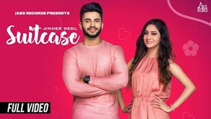 Suitcase Full HD Video Song Jinder Deol - New Punjabi Songs 2017