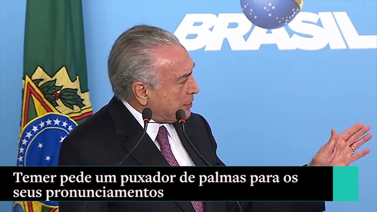 Michel Temer pede um "puxador" de palmas