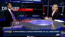DEBRIEF | Iran launches missile amid new U.S. sanctions | Friday, July 28th 2017