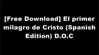 [nG5Vp.[F.R.E.E R.E.A.D D.O.W.N.L.O.A.D]] El primer milagro de Cristo (Spanish Edition) by Princesinha books PDF