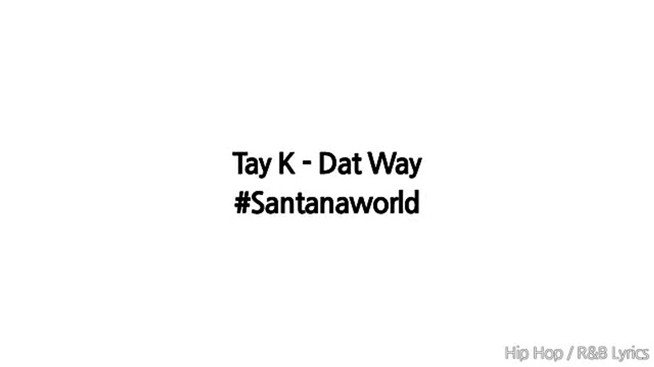 Tay-K - Dat Way (Lyrics)