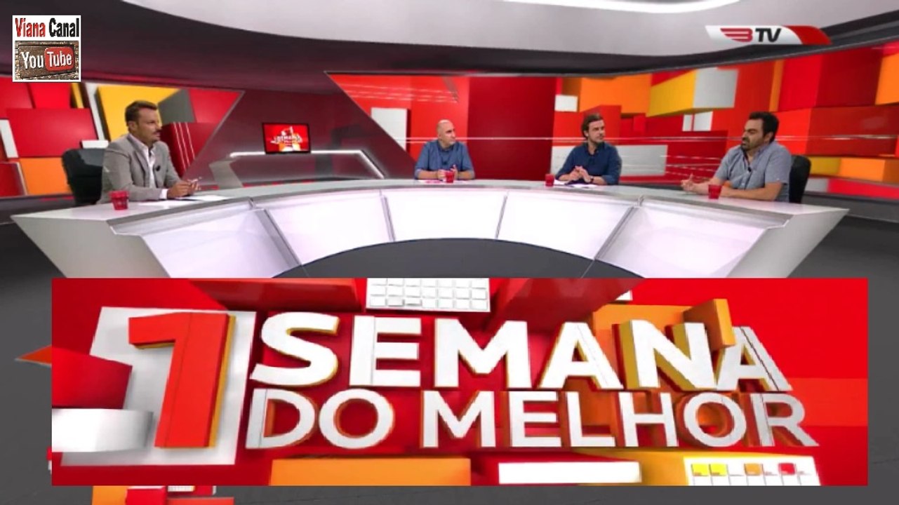 UMA SEMANA DO MELHOR Benfica TV HD :: 28 JULHO 2017