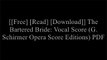 [87S2w.F.r.e.e D.o.w.n.l.o.a.d] The Bartered Bride: Vocal Score (G. Schirmer Opera Score Editions) by Marian FarguharRuth Martin DOC