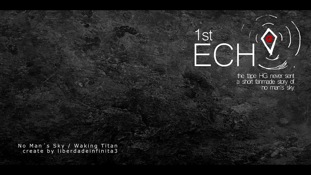 1st Ech0 (a fanmade no mans sky story)