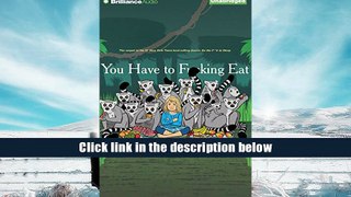Download [PDF]  You Have to F**king Eat Adam Mansbach Trial Ebook