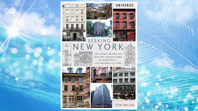 Download PDF Seeking New York: The Stories Behind the Historic Architecture of Manhattan One Building at a Time FREE