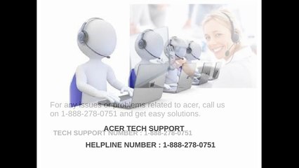 Acer Tech Support Phone Number 1-888-278-0751