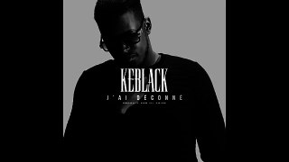 Keblack - Jai Deconné ft Kim Abou De Being