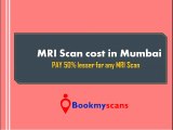 MRI Scan cost in Mumbai - PAY 50% lesser for any MRI Scans