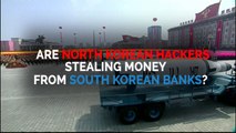 Are North Korean hackers stealing money from South Korean banks?