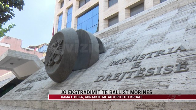 Jo ekstradimit të Ballist Morinës - News, Lajme - Vizion Plus