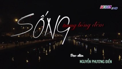 Sống trong bóng đêm - Tập 22 || Phim Việt Nam