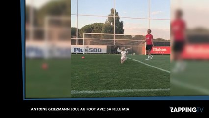 Antoine Griezmann joue au foot avec sa fille Mia, la vidéo trop mignonne